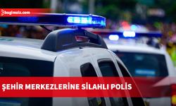 Şehir merkezlerine silahlı polis