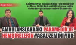 Ambulanslardaki paramedik ve hemşirelerin yasal zemini yok