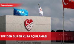 TFF Galatasaray-Fenerbahçe arasındaki Süper Kupa maçına ilişkin açıklama yayınlandı