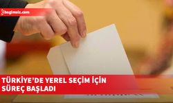 Türkiye’de yerel seçim için süreç başladı