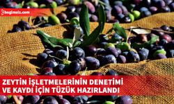 "Zeytin ve Zeytin Ürünlerinin Resmi Kontrolleri ile Kayıt ve Onayına İlişkin Tüzük” Resmi Gazete’de yayımlanarak yürürlüğe girdi