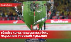 Türkiye Kupası'nda çeyrek final maçlarının programı açıklandı