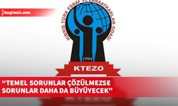 KTEZO: Temel sorunlar çözülmeden sadece maaş, vergi, prim artışıyla sorunlar daha da büyüyecek