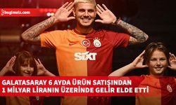 Galatasaray 6 ayda ürün satışından 1 milyar liranın üzerinde gelir elde etti