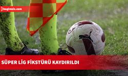 Süper Lig fikstürü kaydırıldı