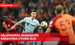 Galatasaray, Başakşehir karşısında 3 puanı aldı