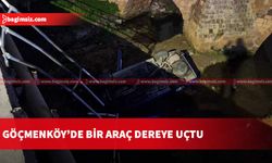 Göçmenköy’de bir araç dereye uçtu