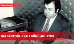 Nalbantoğlu Salı günü anılıyor