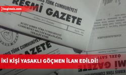 İki kişi yasaklı göçmen ilan edildi!