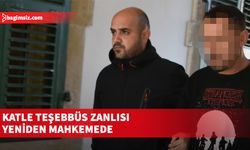 Katle teşebbüs zanlısı yeniden mahkemede