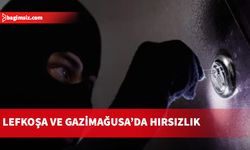 Lefkoşa ve Gazimağusa’da hırsızlık