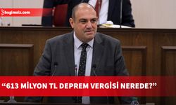 Barçın: 613 milyon TL deprem vergisi nerede?