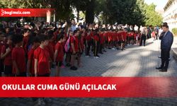 Okullar cuma günü açılacak