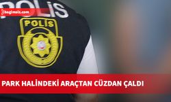 Park halindeki araçtan cüzdan çaldı