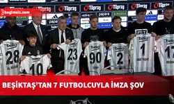 Beşiktaş'tan 7 futbolcuyla imza şov