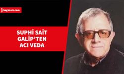 Suphi Sait Galip yarın son yolculuğuna uğurlanacak