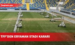 TFF'den Eryaman Stadı kararı