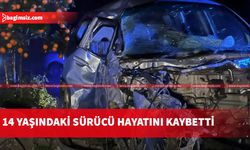 14 yaşındaki sürücü hayatını kaybetti