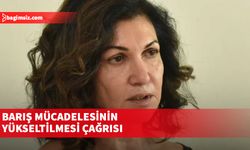 Selma Eylem, barış mücadelesinin yükseltilmesi çağrısı yaptı