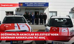 Değirmenlik-Akıncılar Belediyesi tarafından Demirhan Karakoluna iki araç hibe edildi