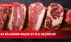 Alayköy'de 64 kilogram kaçak et ele geçirildi!