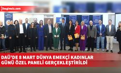 DAÜ’de kadın milletvekillerinin katılımıyla 8 Mart Dünya Emekçi Kadınlar Günü özel paneli gerçekleştirildi