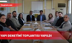 Yapı denetimi toplantısı yapıldı