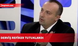 Derviş Refiker tutuklandı