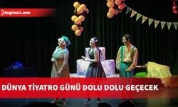 Dünya Tiyatro Günü dolu dolu geçecek