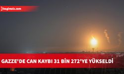 Gazze'de can kaybı 31 bin 272'ye yükseldi