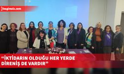 CTP Kadın Örgütü Başkanı Derya: İktidarın olduğu her yerde direniş de vardır