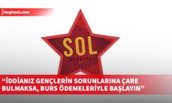 Sol Gençlik yükseköğrenim burslarının ödenmesinin gecikmesini eleştirdi