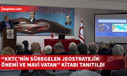 “KKTC’nin Süregelen Jeostratejik Önemi ve Mavi Vatan” kitabı tanıtıldı