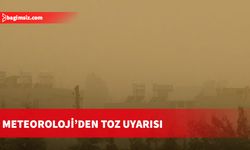 Meteoroloji’den toz uyarısı