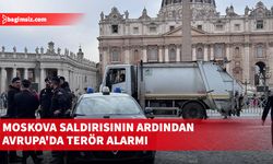 Moskova saldırısının ardından Avrupa'da terör alarmı