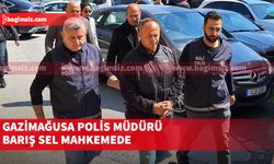 Gazimağusa Polis Müdürü Barış Sel mahkemede