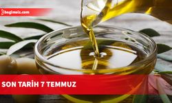 Zeytin işletmelerinin kayıt ve onay işlemleri için son tarih 7 Temmuz