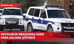 Soygunun arkasında kara para aklama şüphesi