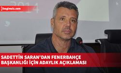 Sadettin Saran'dan Fenerbahçe başkanlığı için adaylık açıklaması