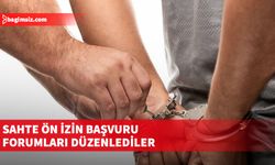 Sahte ön izin başvuru forumları düzenlediler