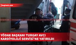 Hastaneye kaldırılan Avcı, Kardiyoloji Servisi’nde müşahede altına alındı