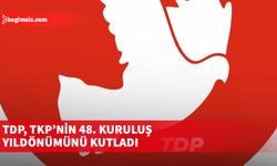 TDP, TKP’nin 48. kuruluş yıldönümünü kutladı