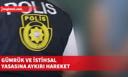 Gümrük ve istihsal yasasına aykırı hareket