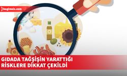 GMO, gıdada tağşişin yarattığı risklere dikkat çekti