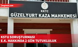 KSTU soruşturması… E.K. hakkında 2 gün tutukluluk