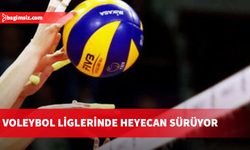 Voleybol Liglerinde heyecan sürüyor