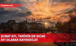 Geçen ay şimdiye kadar yaşanan "en sıcak şubat" olarak kayıtlara geçti