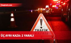 Üç ayrı kaza: 2 yaralı