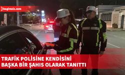 Trafik polisine kendisini başka bir şahıs olarak tanıtan zanlı tutuklandı