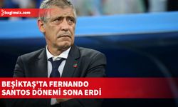 Beşiktaş Fernando Santos'la yollarını ayırdı